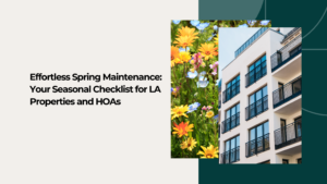 Spring cleaning for HOA properties and commerical properties in Los Angeles